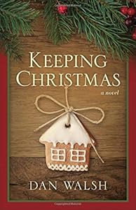 Keeping Christmas : a novel