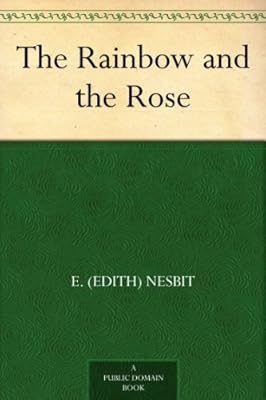 The Rainbow and the Rose