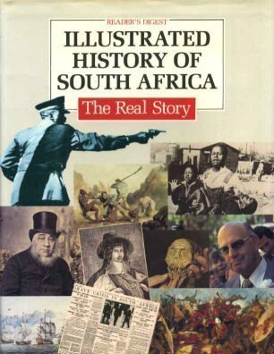 Readers Digest Illustrated History of South Africa: The Real Story by Readers Digest