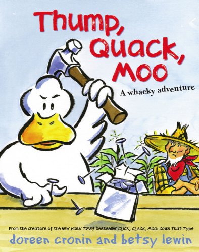 Thump, Quack, Moo: A Whacky Adventure by Doreen Cronin