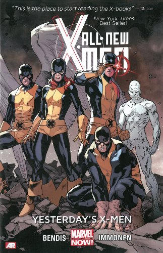 All-New X-Men Volume 1: Yesterday's X-Men by Brian Michael Bendis