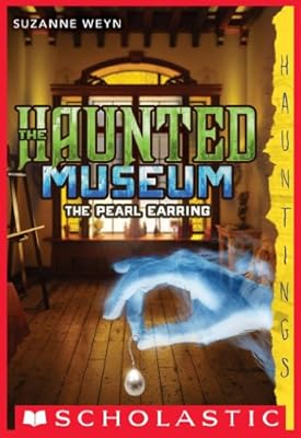 The Haunted Museum #3: The Pearl Earring