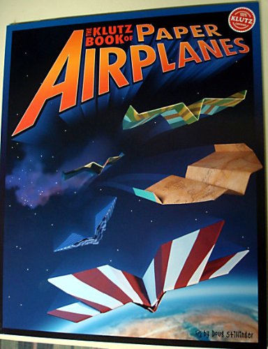 The Klutz Book of Paper Airplanes by Doug Stillinger