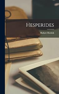 Hesperides by Robert Herrick