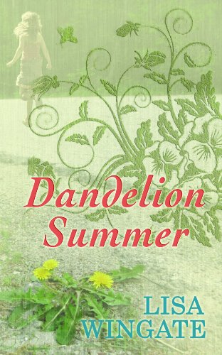 Dandelion Summer by Lisa Wingate