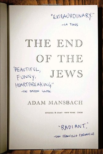 The End of the Jews: A Novel by Adam Mansbach