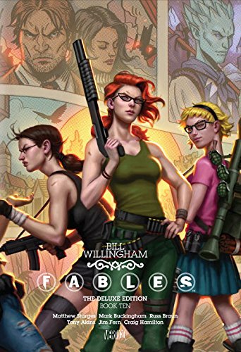 Fables: Deluxe Edition Book Ten by Bill Willingham  ,