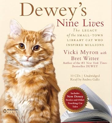 Dewey's Nine Lives: The Magic of a Small-town Library Cat Who Touched Millions