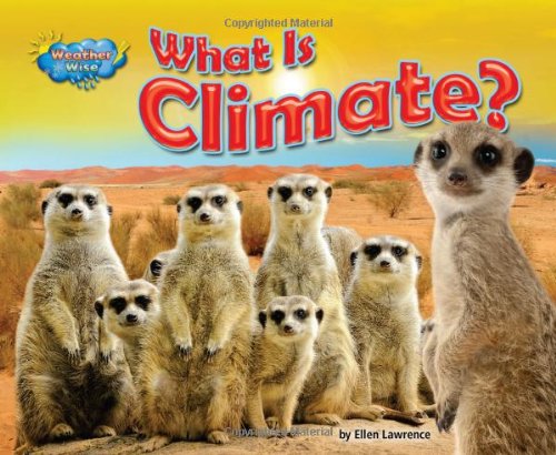 What Is Climate? by Ellen Lawrence