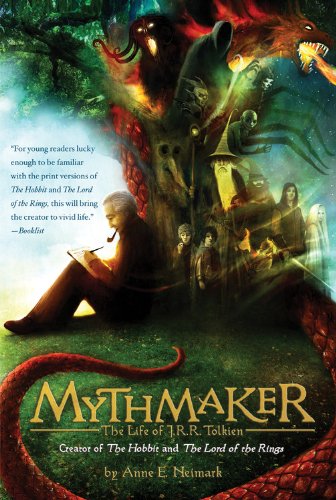 Mythmaker: The Life of J.R.R. Tolkien, Creator of The Hobbit and The Lord of the Rings by Anne E. Neimark