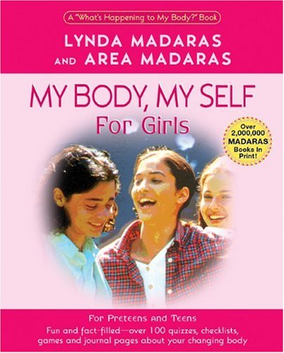 My Body, My Self for Girls: The "What's Happening to My Body?" Workbook by Lynda Madaras