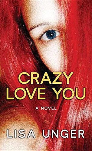 Crazy Love You by Lisa Unger