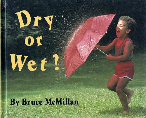 Dry or Wet? by Bruce McMillan