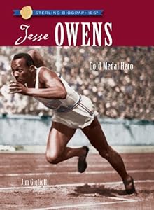 Sterling Biographies&reg;: Jesse Owens: Gold Medal Hero