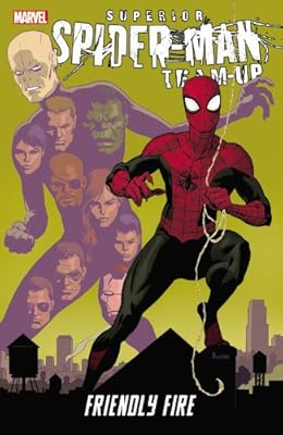 Superior Spider-Man Team-Up: Friendly Fire