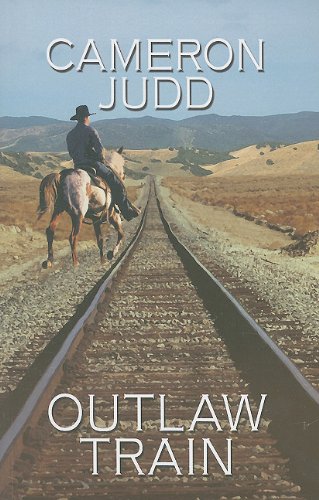 Outlaw Train by Cameron Judd