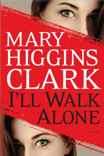 I'll Walk Alone by Mary Higgins Clark