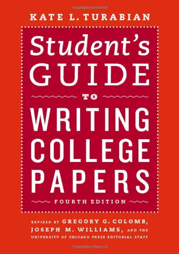 Student's Guide to Writing College Papers: Fourth Edition by Kate L. Turabian