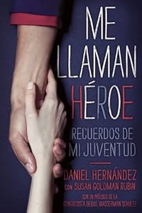 Me llaman heroe (They Call Me a Hero): Recuerdos de mi juventud (Spanish Edition)