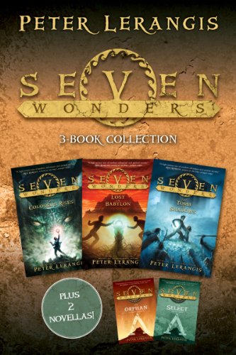 Seven Wonders 3-Book Collection: The Colossus Rises, Lost in Babylon, The Tomb of Shadows, The Select, The Orphan by Peter Lerangis