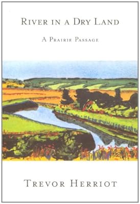 River in a Dry Land: A Prairie Passage