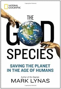 The God Species: Saving the Planet in the Age of Humans