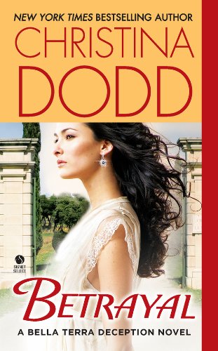 Betrayal: A Bella Terra Deception Novel by Christina Dodd