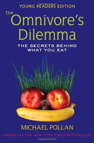 The Omnivore's Dilemma: Young Readers Edition by Michael Pollan