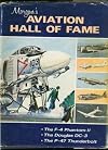 Morgan's aviation hall of fame;: The F-4 Phantom II, the Douglas DC-3, the P-47 Thunderbolt,