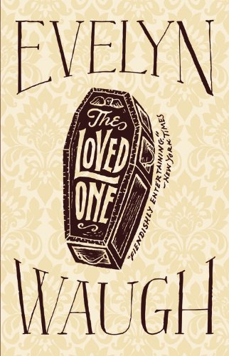 The Loved One by Evelyn Waugh