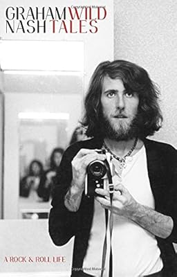 Wild Tales: A Rock &amp; Roll Life