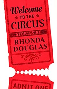 Welcome to the Circus by Rhonda Douglas