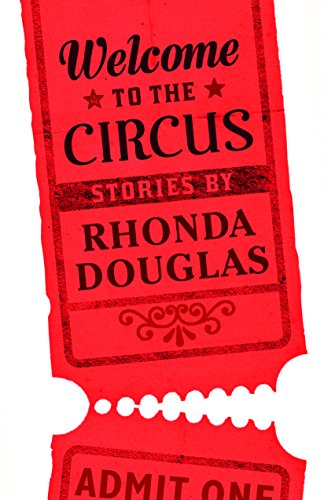 Welcome to the Circus by Rhonda Douglas