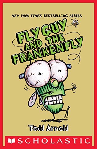Fly Guy #13: Fly Guy and the Frankenfly by Tedd Arnold