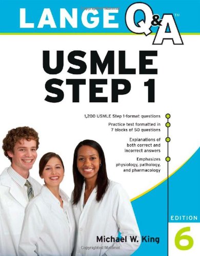 Lange Q&A USMLE Step 1, Sixth Edition by Michael King