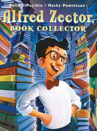 Alfred Zector, Book Collector by Kelly DiPucchio