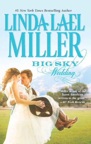 Big Sky Wedding: Book 5 of Parable, Montana Series by Linda Lael Miller