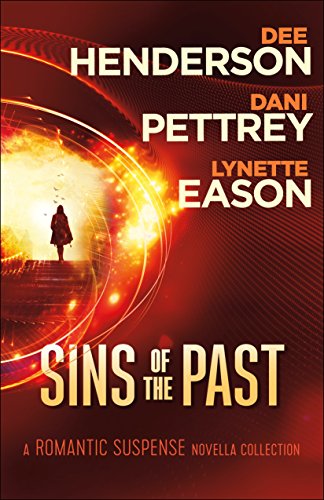 Sins of the Past: A Romantic Suspense Novella Collection by Dee Henderson