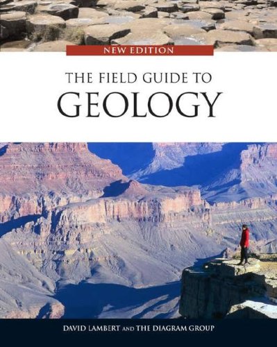 The Field Guide to Geology, New Edition by David Lambert