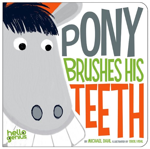Pony Brushes His Teeth by Michael Dahl