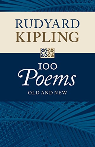 100 Poems: Old and New by Rudyard Kipling