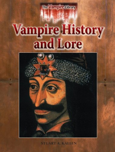 Vampire History and Lore by Stuart A. Kallen