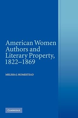 American Women Authors and Literary Property, 1822–1869