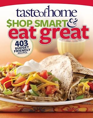 Taste of Home Shop Smart &amp; Eat Great: 403 Budget-Friendly Recipes