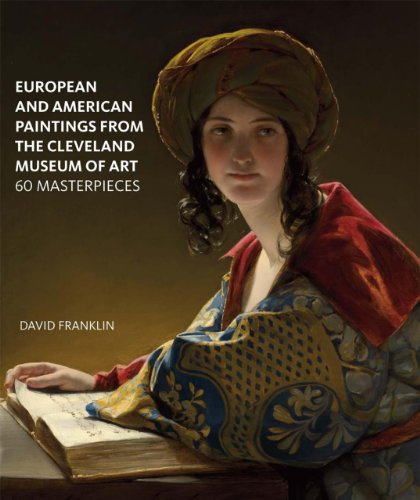 European and American Paintings/Cleveland Museum: 60 Masterpieces by David Franklin