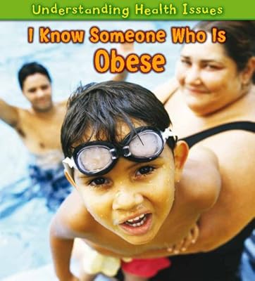 I Know Someone Who Is Obese (Understanding Health Issues)
