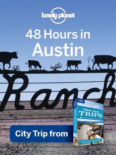48 Hours in Austin (Regional Travel Guide) by Lonely Planet