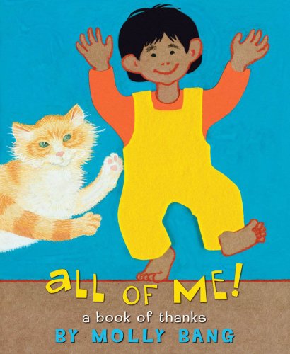 All of Me!: A Book of Thanks by Molly Bang