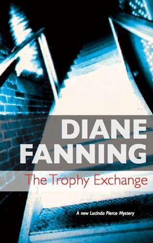 The trophy exchange by Diane Fanning