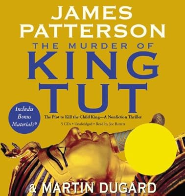 The Murder of King Tut: The Plot to Kill the Child King - A Nonfiction Thriller